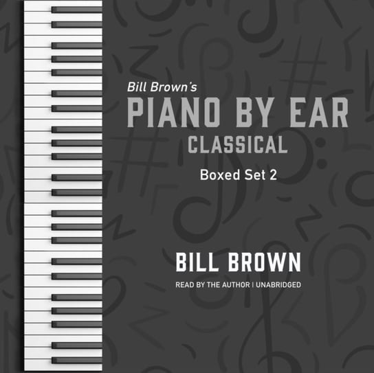 Piano by Ear. Classical Box Set 2 Brown Bill