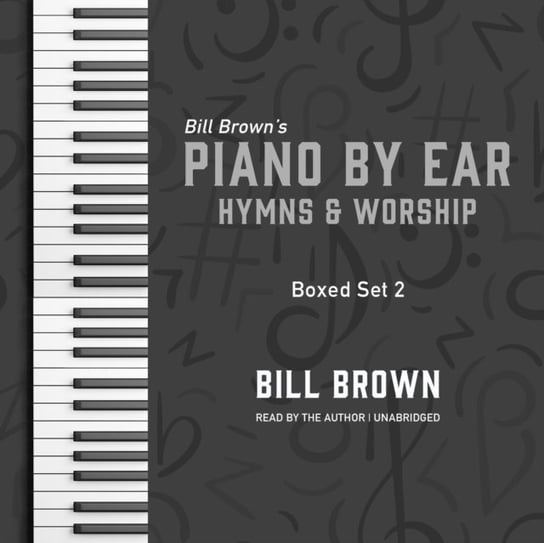 Piano by Ear. Hymns and Worship Box Set 2 Brown Bill