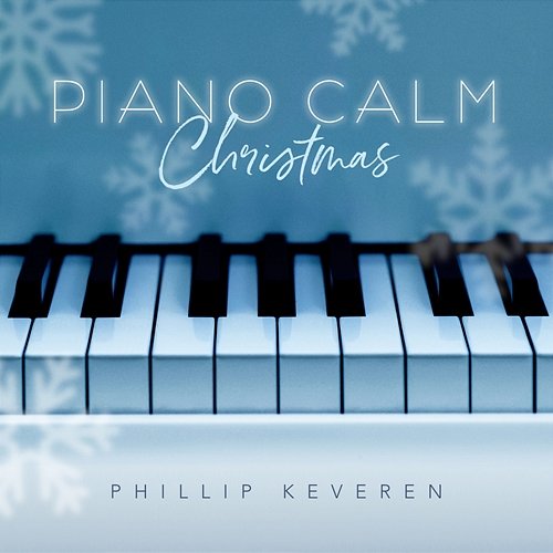 Piano Calm Christmas Phillip Keveren