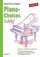 Piano-Choices EASY Gerth Medien Gmbh, Gerth Medien Musikverlag E.K.