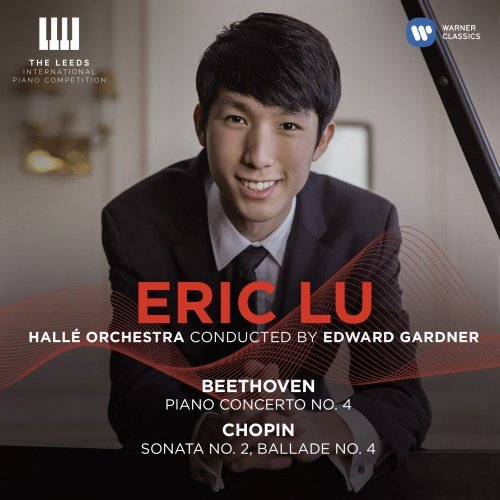 Piano Concerto No.4/ Sonata No.2/ Ballade No.4 Lu Eric