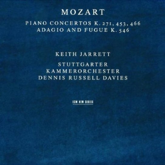 Piano Concertos K.271, 453, 466 , Adagio And Fugue In C Minor K.546 Keith Jarret