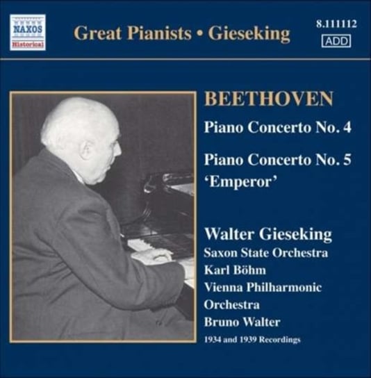 Piano Concertos Nos. 4 and 5 (Gieseking) Gieseking Walter