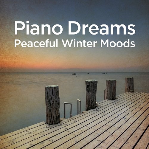 Piano Dreams - Peaceful Winter Moods Martin Doepke