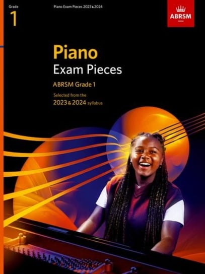 Piano Exam Pieces 2023 & 2024, ABRSM Grade 1: Selected From The 2023 & 2024 Syllabus Opracowanie zbiorowe