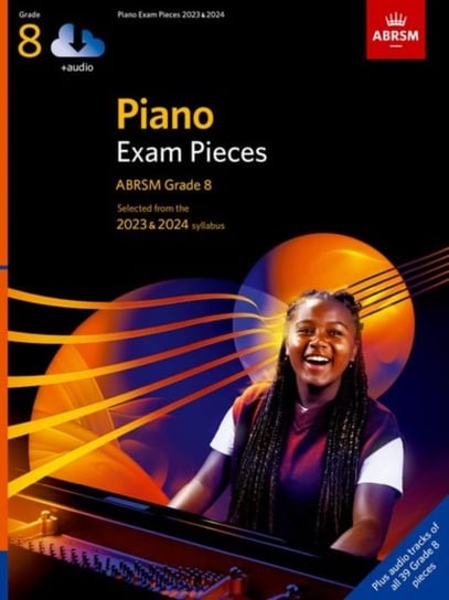 Piano Exam Pieces 2023 & 2024, ABRSM Grade 8, With Audio: Selected From The 2023 & 2024 Syllabus Opracowanie zbiorowe