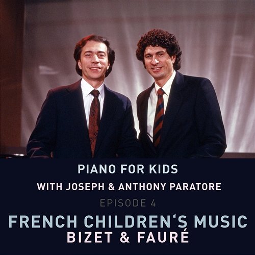 Piano for Kids: French Children's Music Joseph Paratore & Anthony Paratore