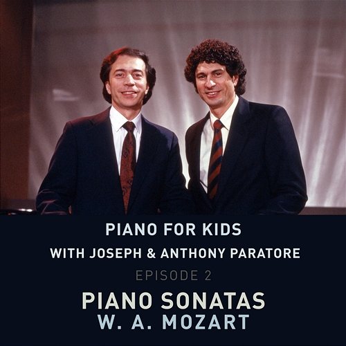 Piano for Kids: Mozart: Piano Sonatas Joseph Paratore & Anthony Paratore