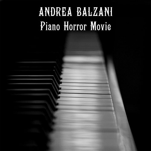 Piano Horror Movie Andrea Balzani