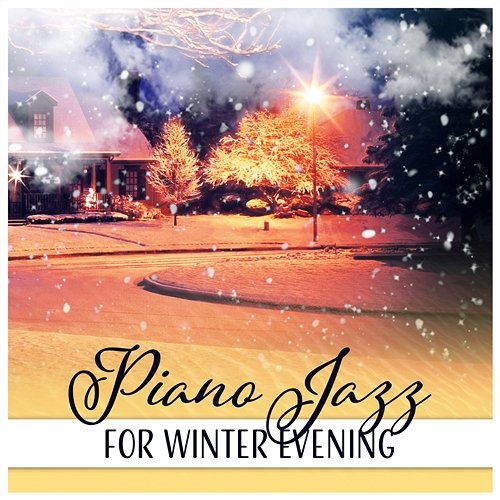 Piano Jazz for Winter Evening Piano Jazz Calming Music Academy