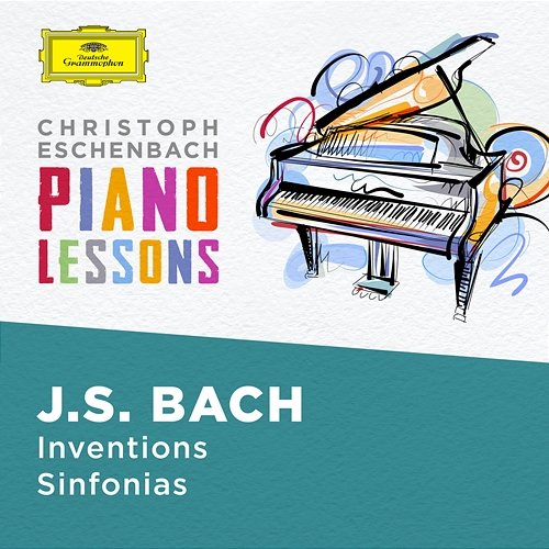 Piano Lessons - Bach, J.S.: Inventions and Sinfonias, BWV 772 - 786 & 787- 801 Christoph Eschenbach