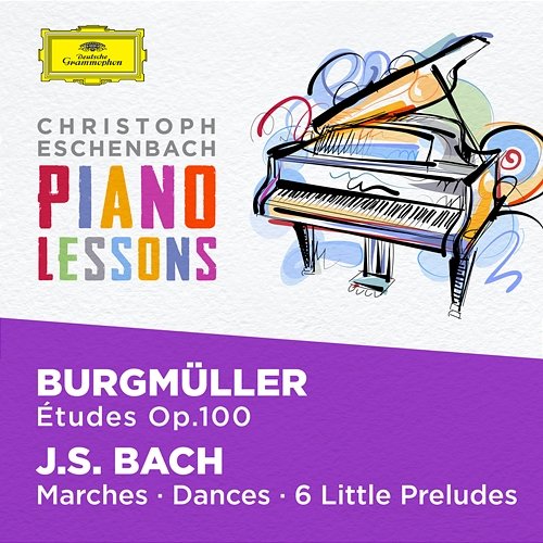 Piano Lessons - Burgmüller: 25 Etudes Op. 100; Bach, J.S.: Six little Preludes, BWV 933-938, Various Piano Pieces Christoph Eschenbach