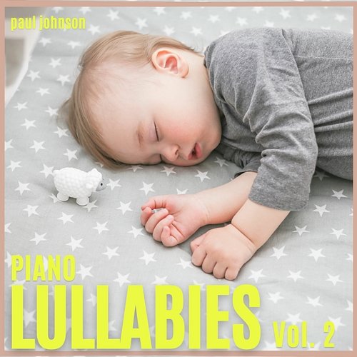 Piano Lullabies Vol. 2 Paul Johnson