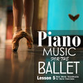 Piano Music for the Ballet Lesson 5 Best Movie Sountracks for Barre Exercises Alessio De Franzoni