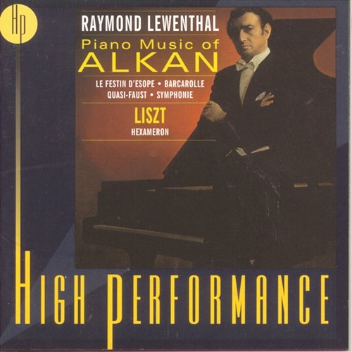 Piano Music of Alkan, Liszt:Hexameron Raymond Lewenthal