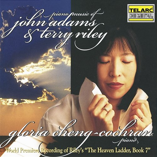 Piano Music of John Adams & Terry Riley Gloria Cheng