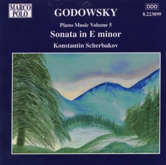 Piano Music Volume 5 - Sonata in E minor - GODOWSKY Various Artists