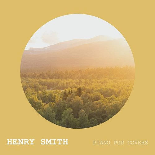Piano Pop Covers Henry Smith