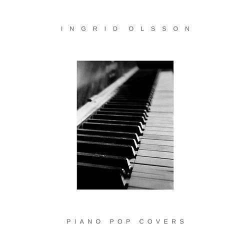 Piano Pop Covers Ingrid Olsson