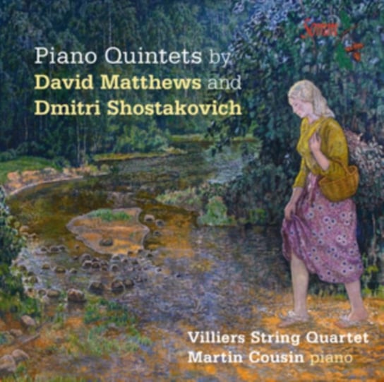 Piano Quintets By David Matthews and Dmitri Shostakovich Somm