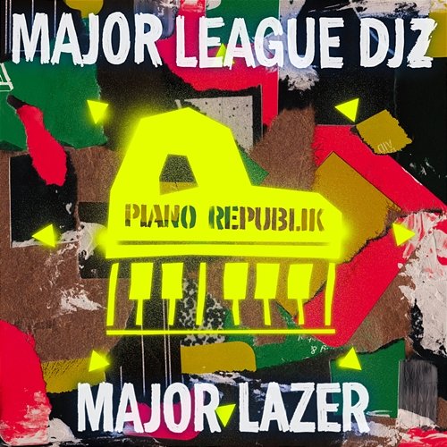 Piano Republik Major Lazer, Major League DJz