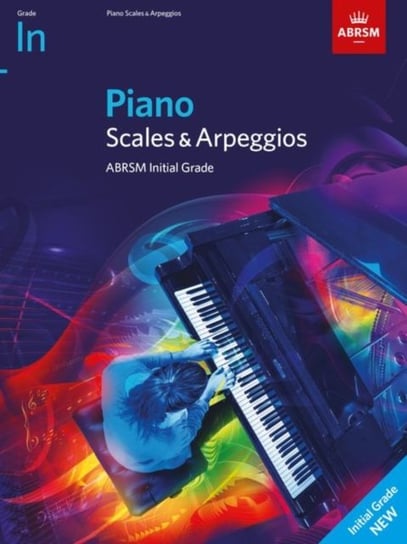 Piano Scales & Arpeggios, ABRSM. Initial Grade from 2021 Opracowanie zbiorowe