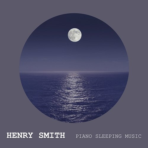 Piano Sleeping Music Henry Smith