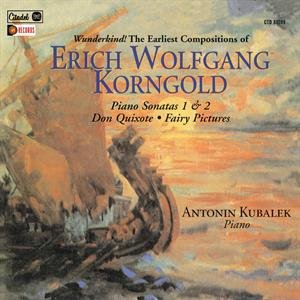 Piano Sonatas 1 &amp; 2, Don Quixote, Fairy Pictures Korngold Erich Wolfgang