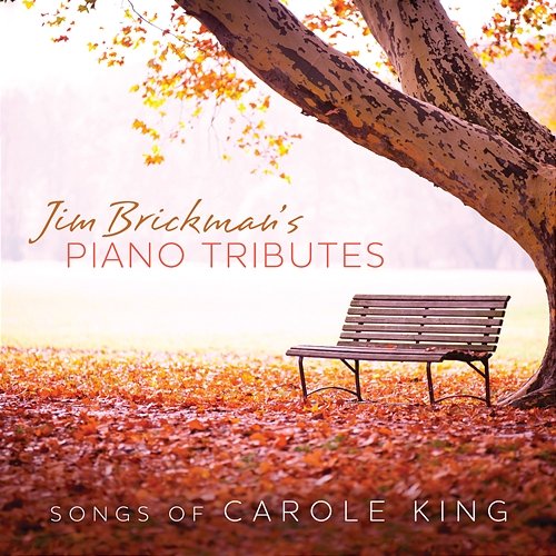 Piano Tributes: Songs Of Carole King Jim Brickman