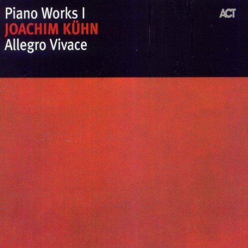 Piano Works I Allegro Vivace Kuhn Joachim