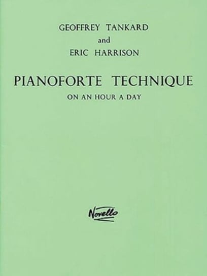 Pianoforte Technique on an Hour a Day Tankard Geoffrey, Harrison Eric