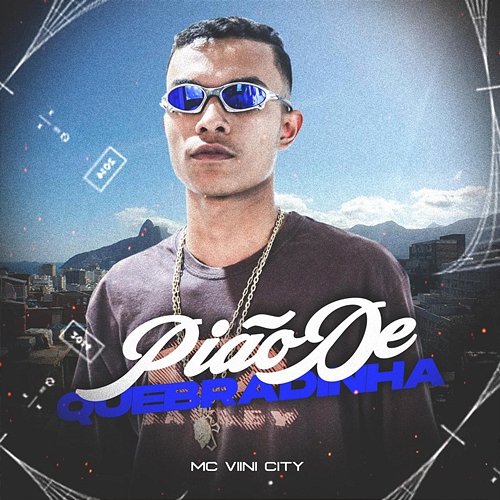 Pião de Quebradinha Mc Viini City