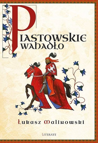 Piastowskie wahadło Malinowski Łukasz