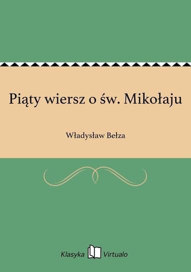 Piąty wiersz o św. Mikołaju Bełza Władysław