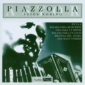 Piazzolla: A Adios Nonino Piazzolla Astor