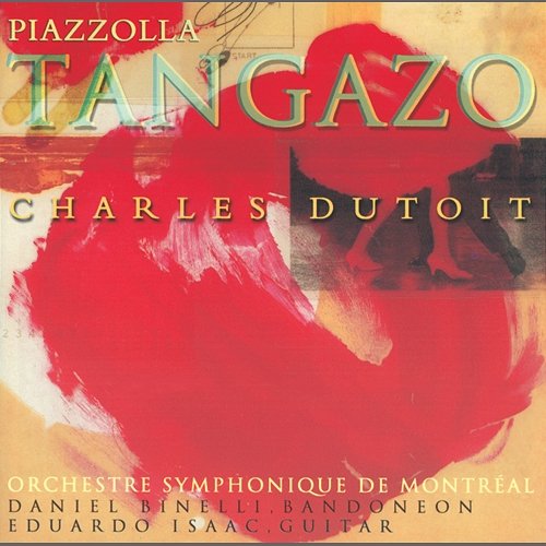 Piazzolla: Double Concerto; Oblivion; Tangazo etc Louise Pellerin, Daniel Binelli, Eduardo Isaac, Charles Dutoit, Orchestre Symphonique de Montréal