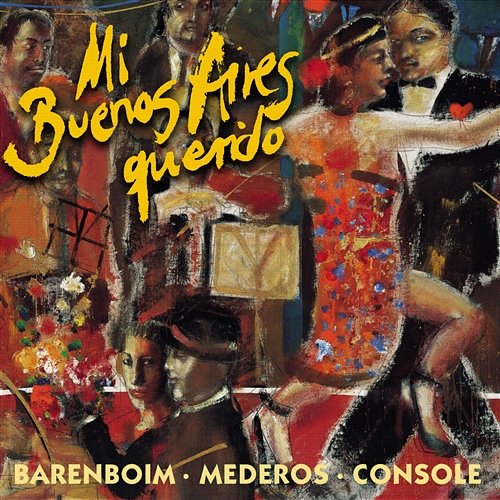 Piazzolla et al : Mi Buenos Aires querido Daniel Barenboim