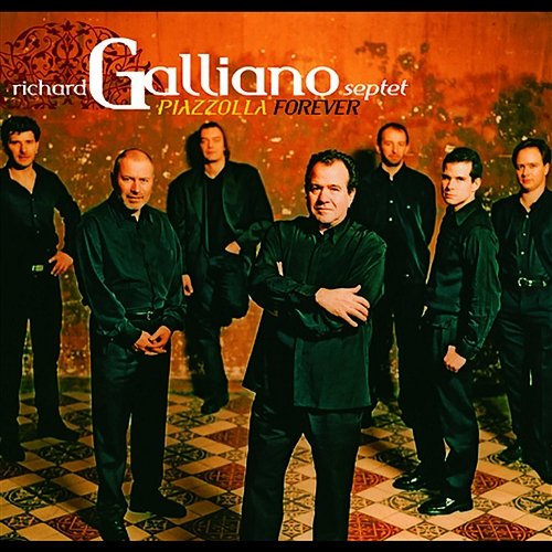 Piazzolla Forever Richard Galliano Septet