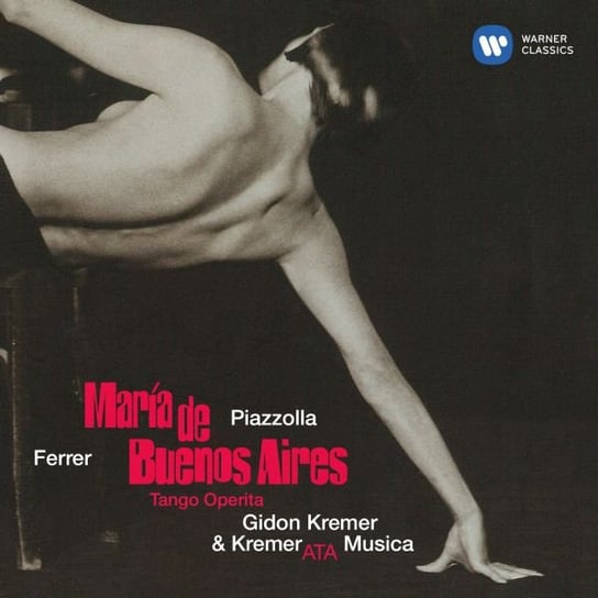 Piazzolla: Maria de Buenos Aires Kremer Gidon, Kremerata Musica