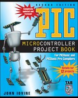 PIC Microcontroller Project Book: For PICBasic and PICBasic Pro Compilers Iovine John