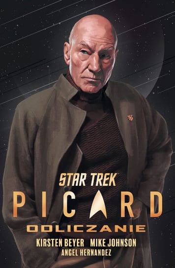 Picard: Odliczanie. Star Trek Beyer Kirsten, Johnson Mike, Hernandez Angel