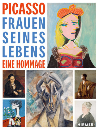 Picasso. Frauen seines Lebens Hirmer