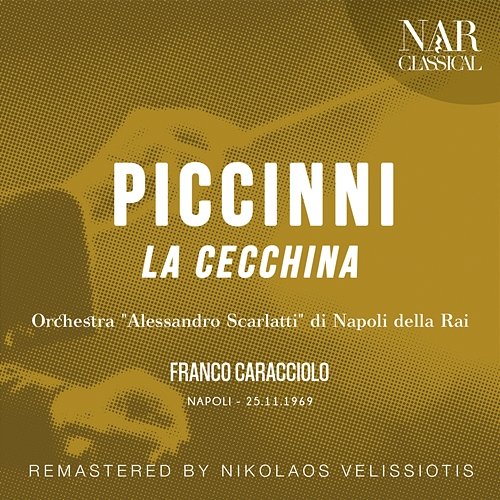Piccinni: La Cecchina Franco Caracciolo, Orchestra "Alessandro Scarlatti" di Napoli della Rai