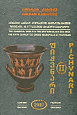 Pichvnari Volume 2, 1967-1987 Kakhidze Amiran