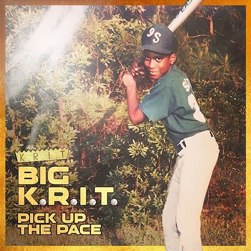 Pick Up The Pace Big K.R.I.T.
