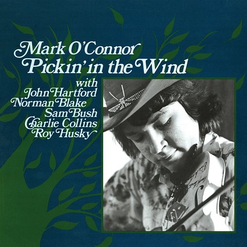 Pickin' In The Wind Mark O'Connor feat. John Hartford, Norman Blake, Sam Bush, Charlie Collins, Roy Husky, Jr.