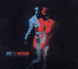 Pickin' Up The Pieces Fitz And The Tantrums