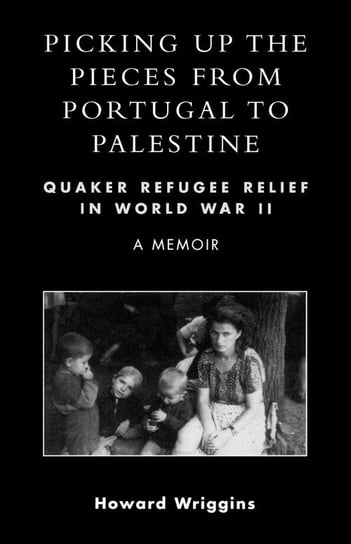 Picking Up the Pieces from Portugal to Palestine Wriggins Howard