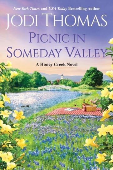 Picnic in Someday Valley: A Heartwarming Texas Love Story Jodi Thomas