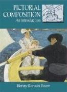 Pictorial Composition: An Introduction Poore Henry R., Art Instruction
